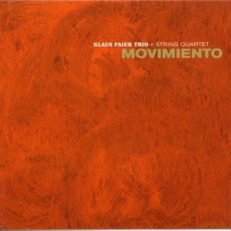 Paier, Klaus Trio + String Quartet: Movimiento [CD]