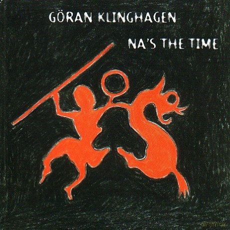 Klinghagen, Göran (T. Stańko, L. Aberg, P. Danielsson, T. Sundby, A. Kjellberg, L. Nyberg, P. Olofsson, H. Frendin, P. Harrysson): Na's The Time [CD]