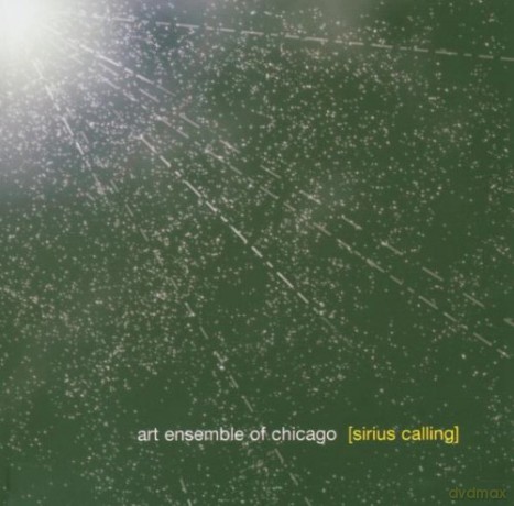 Art Ensemble of Chicago (R. Mitchell, J. Jarman, M. Favors, D. Moye): Sirius Calling [CD]
