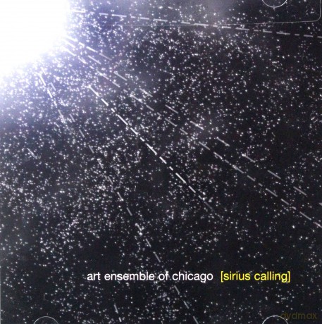 Art Ensemble of Chicago (R. Mitchell, J. Jarman, M. Favors, D. Moye): Sirius Calling [CD]