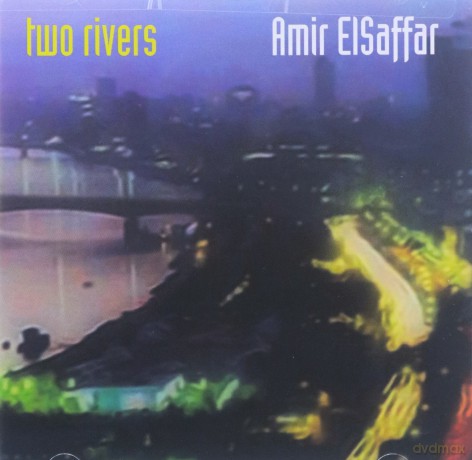 ElSaffar, Amir (R. Mahanthappa, Z. Tawil, T. Abboushi, C. DeRosa, N. Waits): Two Rivers [CD]