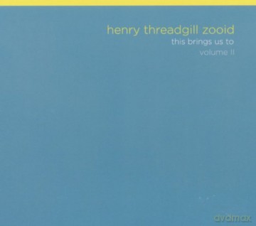 Threadgill, Henry Zooid (L. Ellman, J. Davila, S. Takeishi, E.H. Kavee): This Brings Us To (vol. 2) [CD]