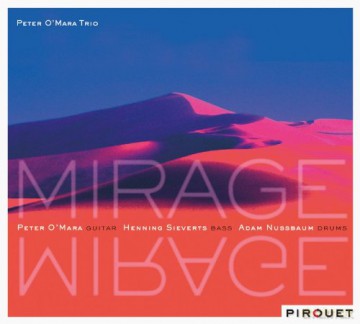 Peter Trio O'Mara (H. Sieverts, A. Nussbaum): Mirage [CD]