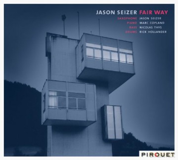 Jason Seizer (M. Copland, N. Thys, R. Hollander): Fair Way [CD]