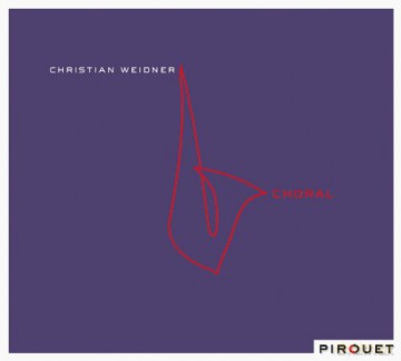 Christian Weidner  (A. Palesano, D. Schröteler): Choral [CD]
