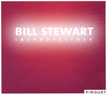 Bill Stewart (L. Goldings, K. Hays): Incandescence [CD]