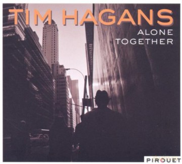 Tim Hagans (M. Copland, D. Gress, J. Rückert): Alone Together [CD]