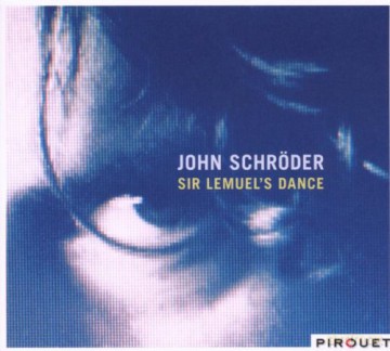 John Schröder (C. Weidner, O. Potratz, O. Steidle): Sir Lemuel's Dance [CD]