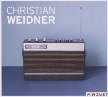 Christian Weidner  (C. Vallon, H. Sieverts, S. Rohrer): The Inward Song [CD]