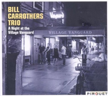 Carrothers, Bill (N. Thys, D. Pallemaerts): Live at The Village Vanguard [2CD]