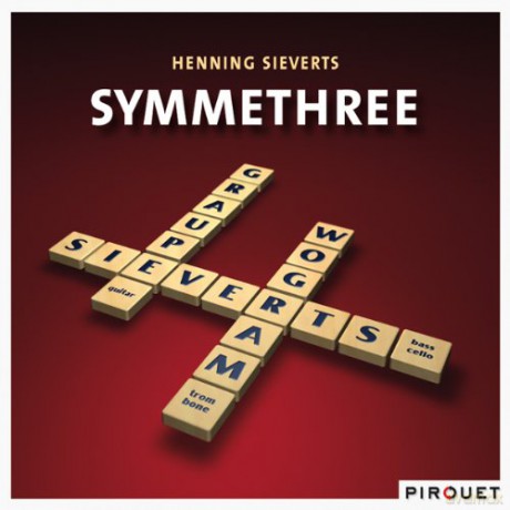 Henning Sieverts  (R. Graupe, N. Wogram): Henning Sieverts' Symmethree     [CD]
