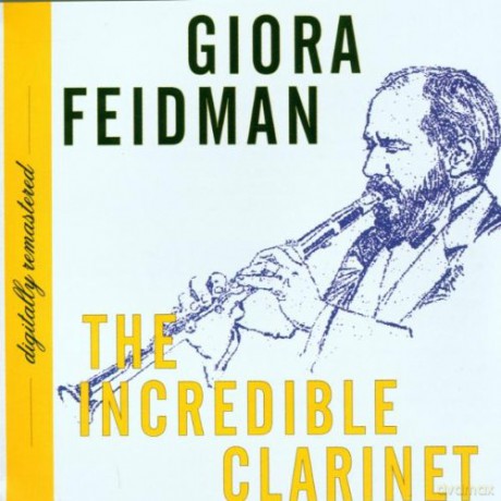 Giora Feidman: The Incredible Clarinet [CD]