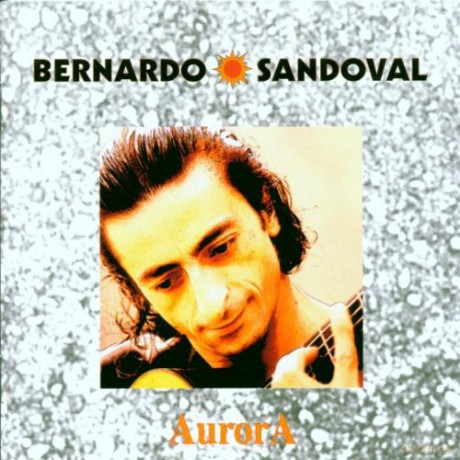 Flamenco: Bernardo Sandoval: Aurora [CD]