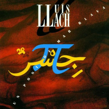 Catalonia: Llach, Lluis: Un pont de mar blava [CD]