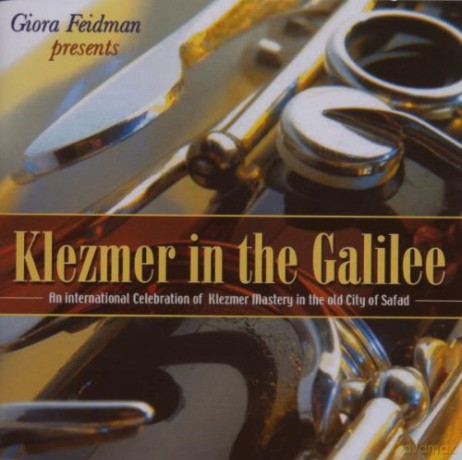 Giora Feidman Presents: Klezmer in The Galilee [CD]