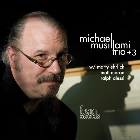 Michael Trio Musillami (J. Fonda, G. Schuller) + 3 (M. Ehrlich, M. Moran, R. Alessi): From Seeds [CD]