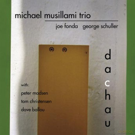 Musillami, Michael Trio (J. Fonda, G. Schuller) with P. Madsen, T. Christensen, D. Ballou: Dachau [CD]