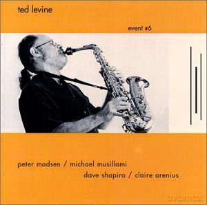 Levine, Ted (P. Madsen, M. Musillami, D. Shapiro, C. Arenius): Event #6 [CD]