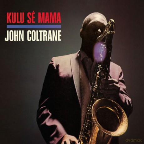 John Coltrane: Kulu Se Mama [CD]