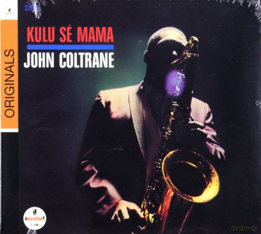 John Coltrane: Kulu Se Mama Reissue [CD]