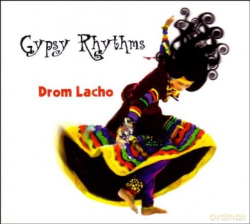 Gypsy Rhythms: Drom Lacho [CD]