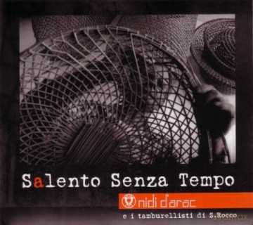 d'Arac Nidi feat. I Tamburellisti di S. Rocco: Salento Senza Tempo [CD]