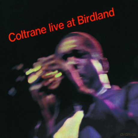 John Coltrane: Live At The Birdland [CD]