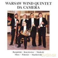 Warsaw Wind Quintet Da Camera: M. Malecki, R. Palester, P. Moss, A. Kurylewicz, Z. Bargielski, M. Stachowski [CD]