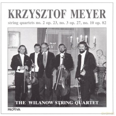 Meyer, Krzysztof - String Quartets: 2,3,10: Wilanów String Quartet [CD]