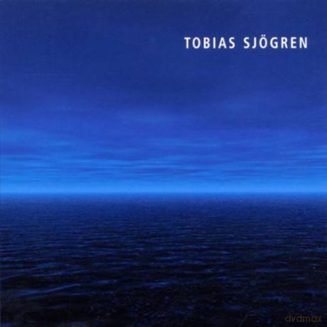 Tobias Sjögren  (C. Vuust, M. Lumholt, S. Wingefors, K. Vadsholt, M. Nilsson, G. Kroon): Tobias Sjögren [CD]
