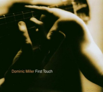 Dominic Miller: First Touch [CD]