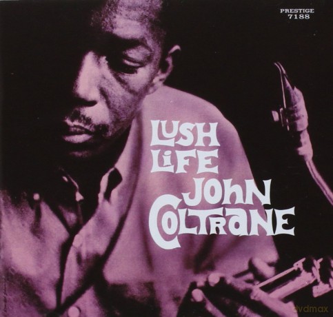 John Coltrane: Lush Life (Rudy Van Gelder Remaster) [CD]