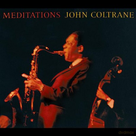 John Coltrane: Meditations [CD]