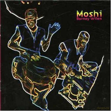 Wilen, Barney (M. Graillier, P. Chaze, S. Boissezon, C. Tritsh, D. Lean, M. Pelzer): Moshi [CD]