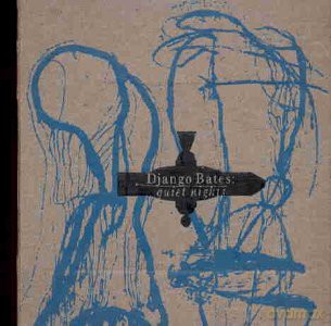 Bates, Django (I. Bellamy, M. Mondesir, M. France, J. Cronholm): Quiet Nights [CD]