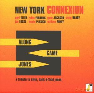 New York Connexion (G. Allen, R. Eubanks, C. Handy, G. Jackson, J. Locke, L. Plaxico, W. Roney): Along Came Jones [CD]