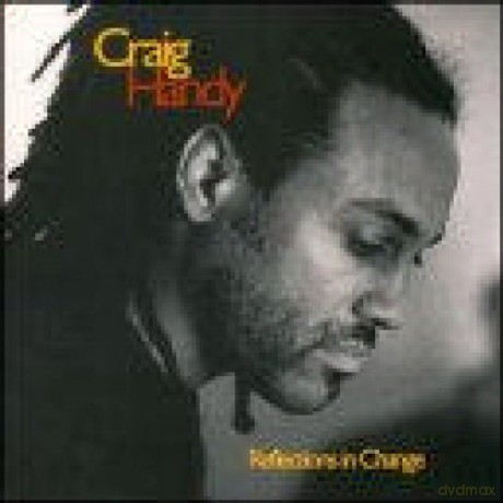 Craig Handy (G. Allen, R. Whitaker, A. Jackson): Reflections in Change [CD]