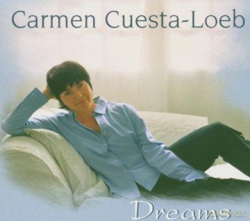 Cuesta-Loeb, Carmen (M. Brecker, C. Loeb, T. Brönner, B. James, D. Charles, B. Dunne, W. Haffner, Z. Katz, W. Lee, J. Patitucci, M. Ricchiuti, A. Snitzer): Dreams (digipack) [CD]