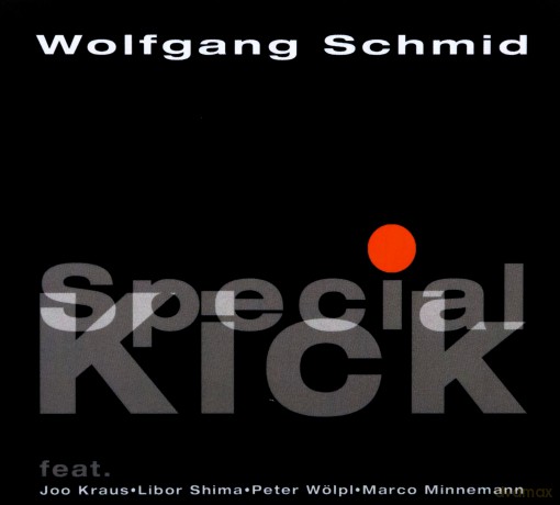 Wolfgang Schmid (Joo Kraus, L. Shima, P. Wölpl, M. Minnemann): Special Kick [CD]