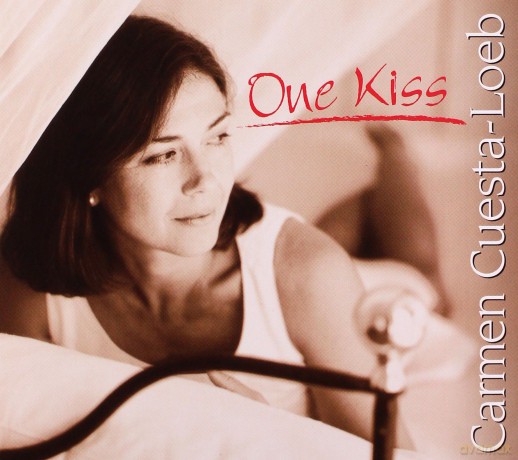 Cuesta-Loeb, Carmen feat. B. Evans, N. Rangell, C. Loeb. W. Lee, W. Haffner: One Kiss [CD]