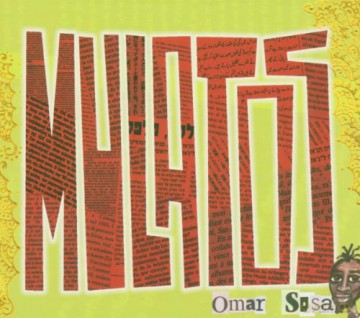 Omar Sosa (P. D'Rivera, D. Youssef, R. Pion, D. Ilg, P. Foch, S. Argüelles, A. Arradi): Mulatos [CD]