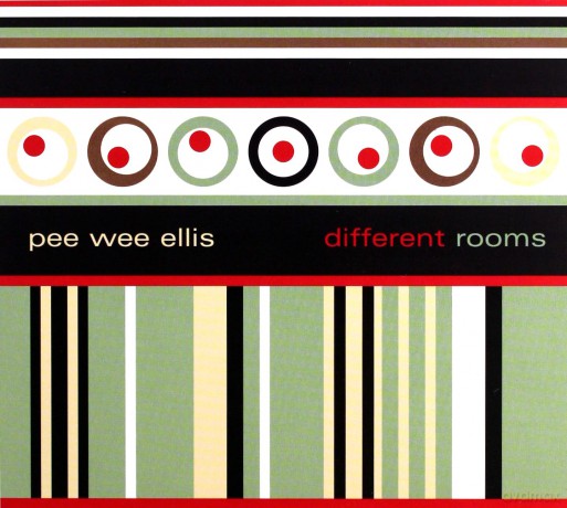 Ellis, Pee Wee (J. Kraus, J. Gallardo, R. Schmid, M. Scales, C. Diener, T. Krill, B. Darouiche): Different Rooms [CD]