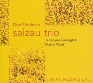Don Salzau Trio Friedman (M. Wind, T.L. Carrington): Live at JazzBaltica [CD]