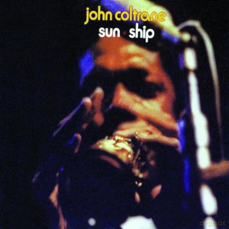 John Coltrane: Sun Ship [CD]
