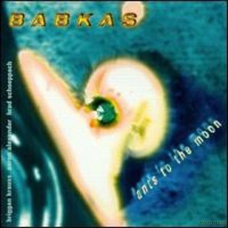 Babkas (B. Krauss, B. Shepik, A. Alexander): Ants To The Moon [CD]