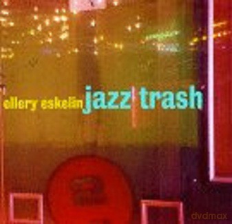 Eskelin, Ellery (A. Parkins, J. Black): Jazz Trash [CD]