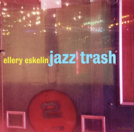 Eskelin, Ellery (A. Parkins, J. Black): Jazz Trash [CD]