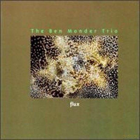 Monder, Ben Trio (D. Gress, J. Black): Flux [CD]