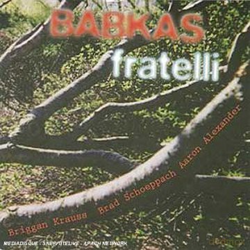 Babkas (B. Krauss, B. Shepik, A. Alexander): Fratelli [CD]