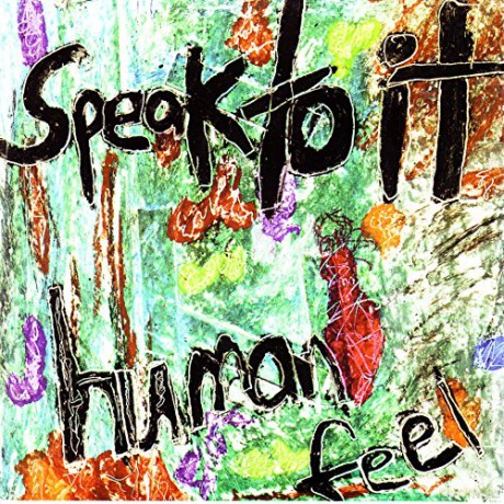 Human Feel (A. D'Angelo, C. Speed, K. Rosenwinkel, J. Black): Speak To It (audiophile analog recording) [CD]